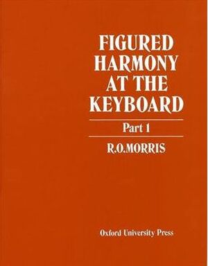 Morris. Figured harmony at the keyboard . Vol. 1