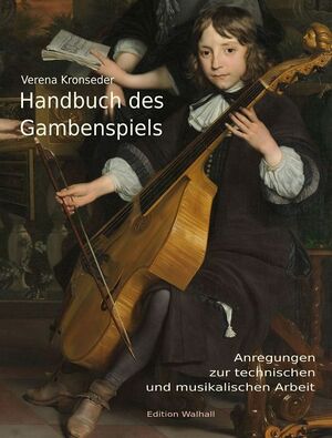 Kronseder, Verena (*1969). Handbuch des Gambenspiels.