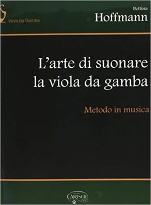 Hoffmann. L´arte di suonare la viola da gamba. Metodo in musica