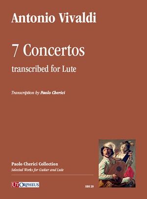 Antonio Vivaldi. 7 Concertos transcribed for lute.