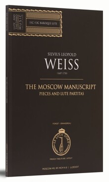 Weiss. The Moscow Manuscript. Pieces and Lute Partitas.