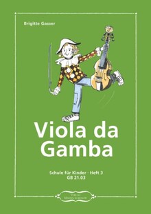 Gasser, B. Viola da Gamba. Schule für Kinder. Heft 3