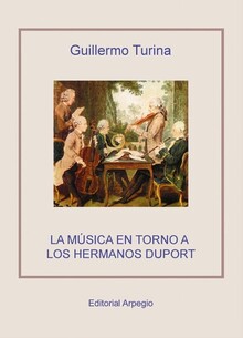 Turina. La musica en torno a los hermanos Duport